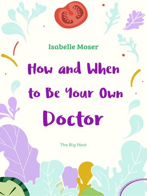 cover image of How and When to Be Your Own Doctor